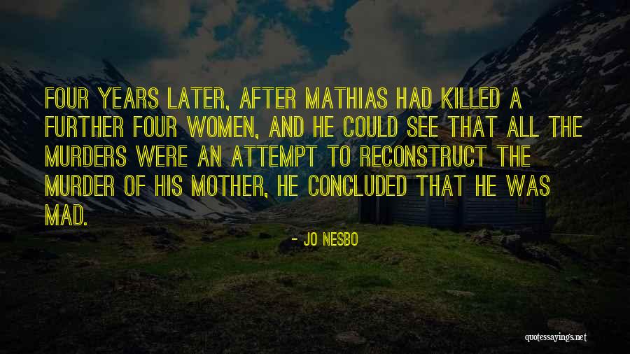 Rashtriya Rifles Quotes By Jo Nesbo Rashtriya Rifles Quotes By Jo Nesbo