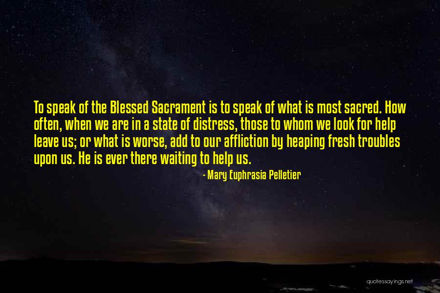 Rashtriya Rifles Quotes By Mary Euphrasia Pelletier Rashtriya Rifles Quotes By Mary Euphrasia Pelletier