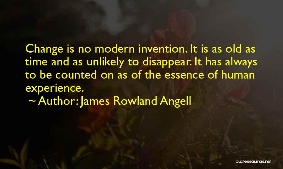 Rasik Jain Quotes By James Rowland Angell