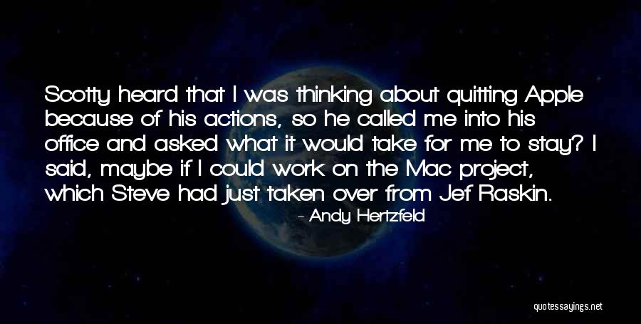 Raskin Quotes By Andy Hertzfeld Raskin Quotes By Andy Hertzfeld