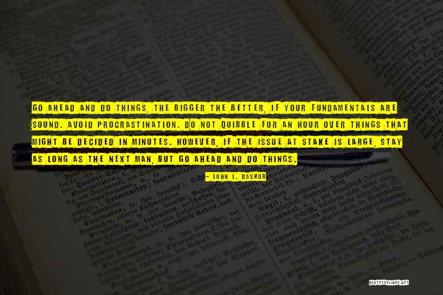 Raskob Quotes By John J. Raskob Raskob Quotes By John J. Raskob