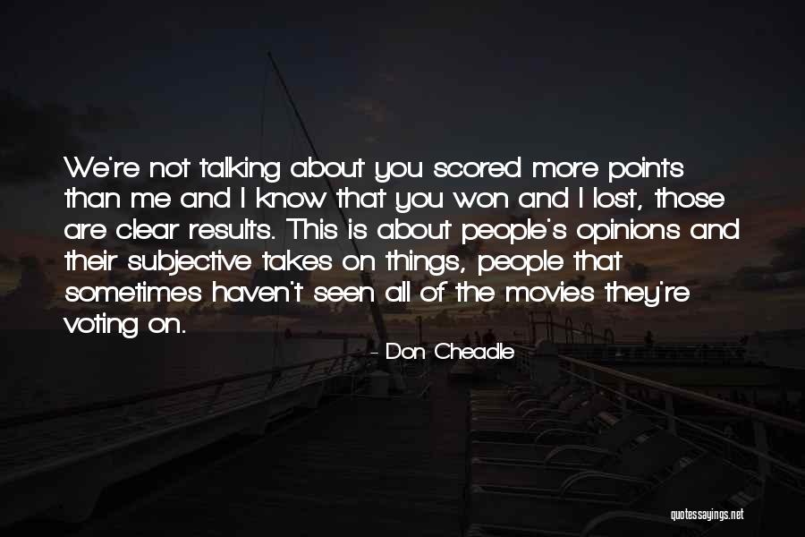 Raslojenost Quotes By Don Cheadle Raslojenost Quotes By Don Cheadle