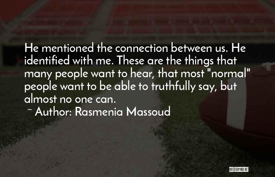 Rasmenia Massoud Quotes 885399