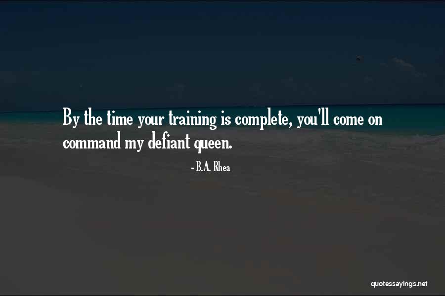 Rasmi Kch Quotes By B.A. Rhea