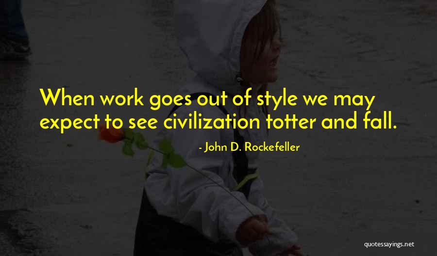 Rasmi Kch Quotes By John D. Rockefeller Rasmi Kch Quotes By John D. Rockefeller