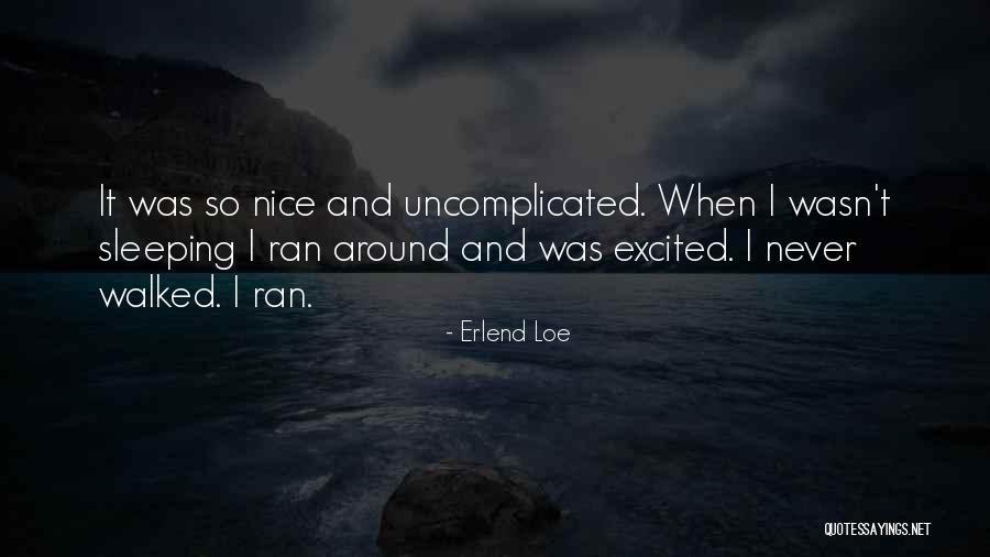 Rasmuson Theater Quotes By Erlend Loe Rasmuson Theater Quotes By Erlend Loe