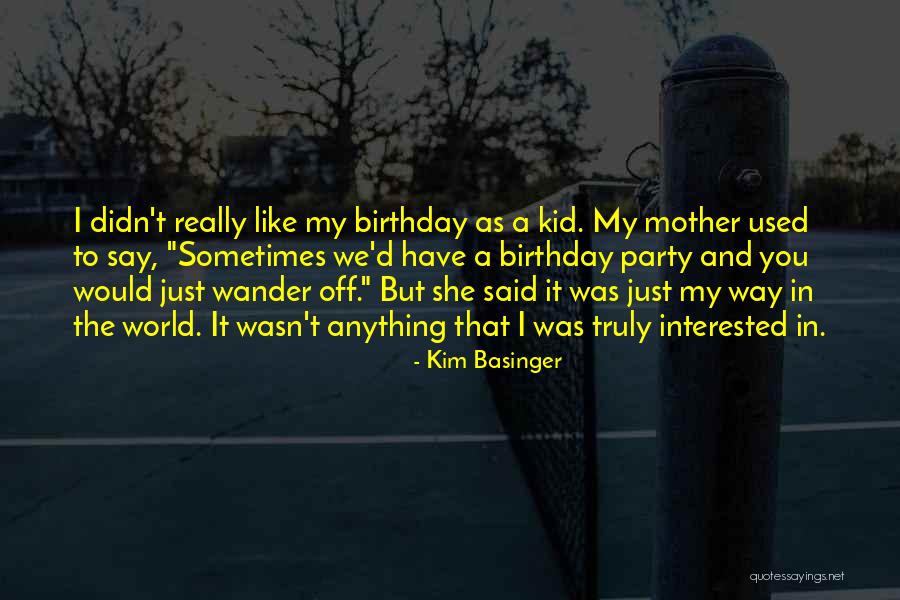 Rasmuson Theater Quotes By Kim Basinger Rasmuson Theater Quotes By Kim Basinger