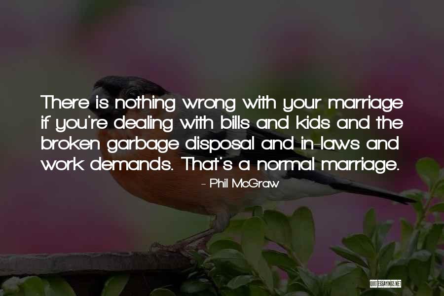 Raspadanje Robota Quotes By Phil McGraw Raspadanje Robota Quotes By Phil McGraw