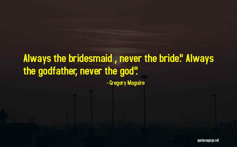 Raspadinha Quotes By Gregory Maguire