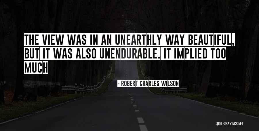 Raspanti Joseph Quotes By Robert Charles Wilson Raspanti Joseph Quotes By Robert Charles Wilson