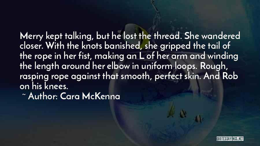 Rasping Quotes By Cara McKenna