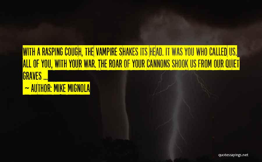 Rasping Quotes By Mike Mignola
