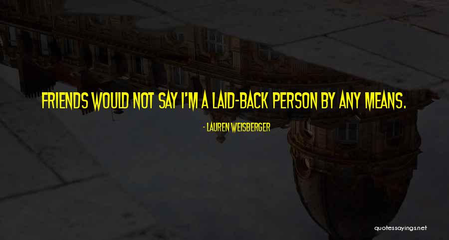 Rasping Tools Quotes By Lauren Weisberger