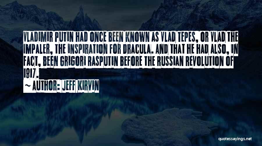 Rasputin Grigori Quotes By Jeff Kirvin