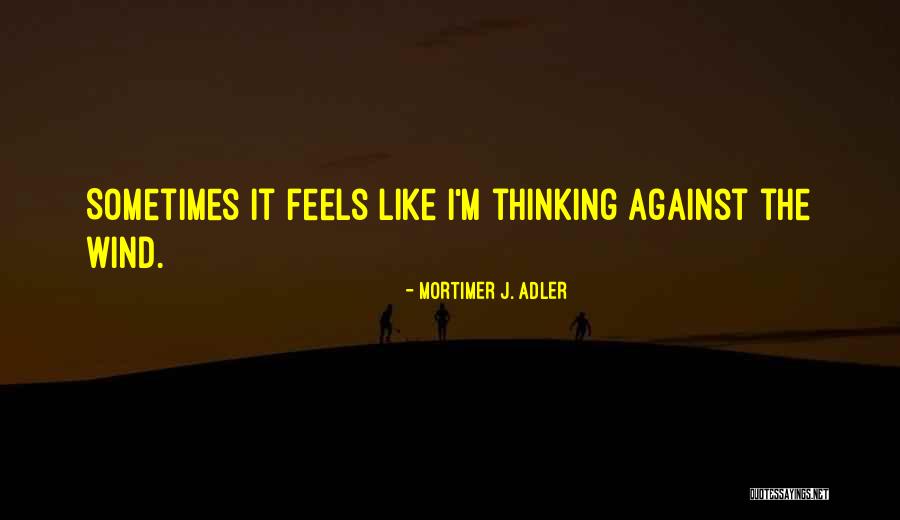 Rasquain Trevi Quotes By Mortimer J. Adler Rasquain Trevi Quotes By Mortimer J. Adler