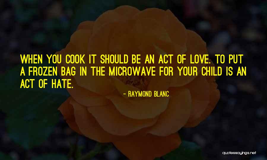 Rassembles Comme Quotes By Raymond Blanc Rassembles Comme Quotes By Raymond Blanc