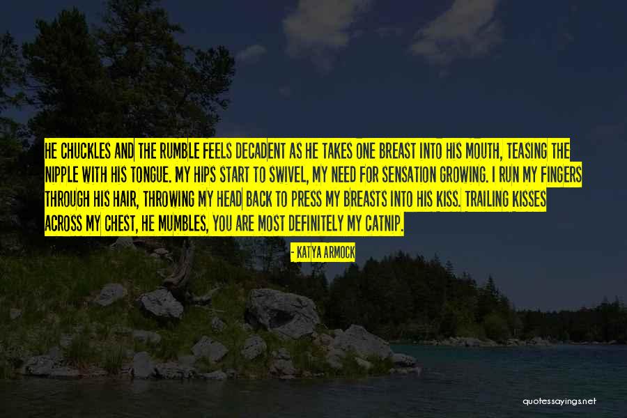 Rassier Properties Quotes By Katya Armock Rassier Properties Quotes By Katya Armock