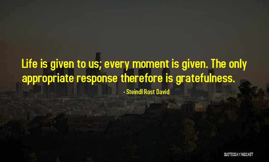 Rast Quotes By Steindl Rast David Rast Quotes By Steindl Rast David