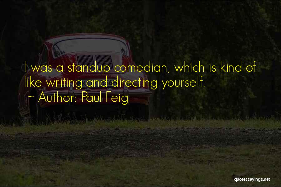 Rastlosigkeit Bedeutung Quotes By Paul Feig