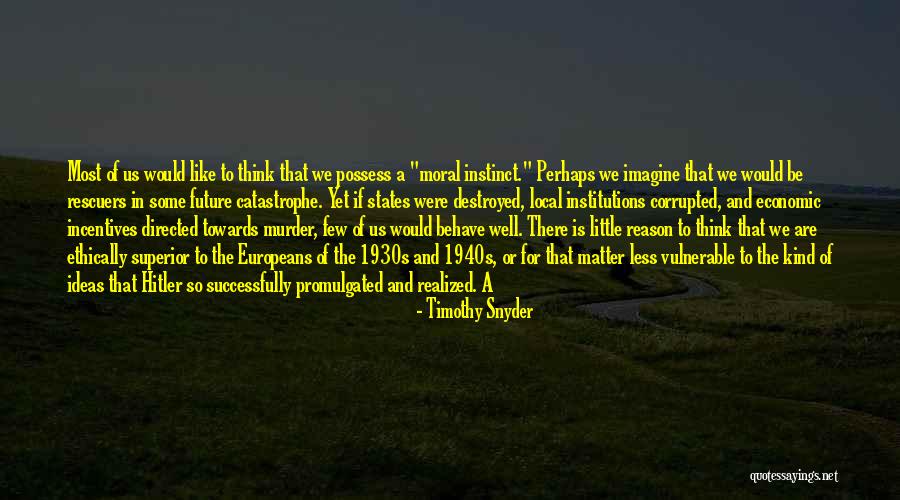Rastojanje 2 Quotes By Timothy Snyder Rastojanje 2 Quotes By Timothy Snyder