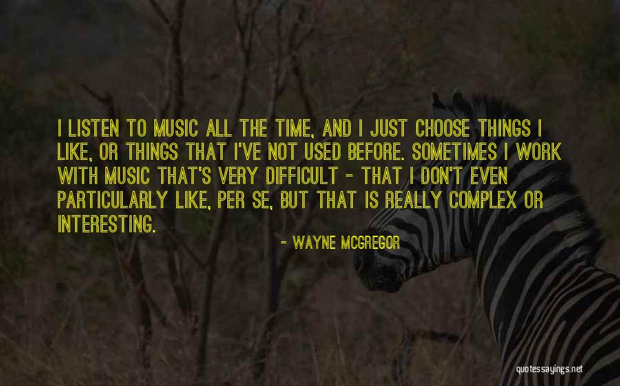 Rasuli San Diego Quotes By Wayne McGregor Rasuli San Diego Quotes By Wayne McGregor