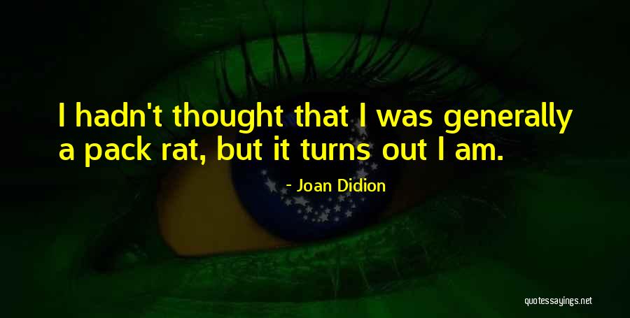 Rat Pack Quotes By Joan Didion