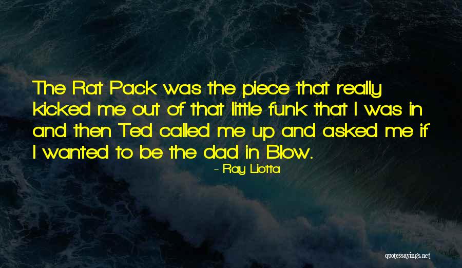 Rat Pack Quotes By Ray Liotta