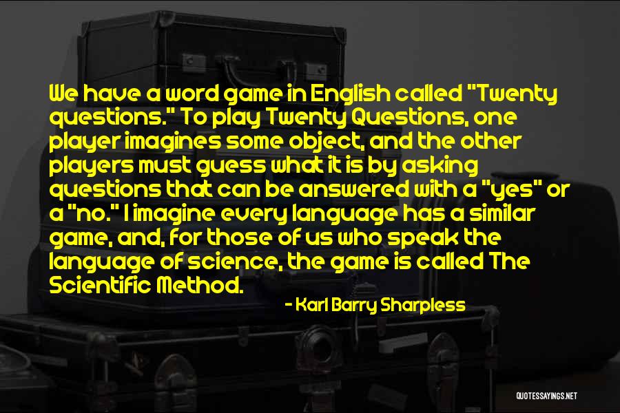 Rataan Pasang Quotes By Karl Barry Sharpless Rataan Pasang Quotes By Karl Barry Sharpless