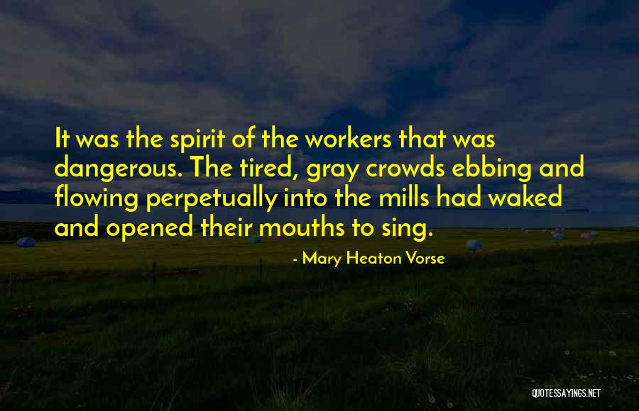 Ratajczak Koscian Quotes By Mary Heaton Vorse Ratajczak Koscian Quotes By Mary Heaton Vorse