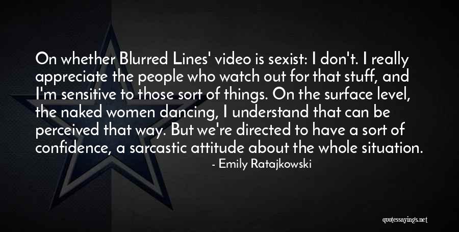 Ratajkowski Blurred Quotes By Emily Ratajkowski Ratajkowski Blurred Quotes By Emily Ratajkowski