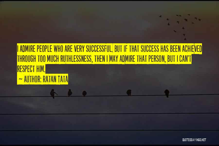 Ratan Tata's Quotes By Ratan Tata
