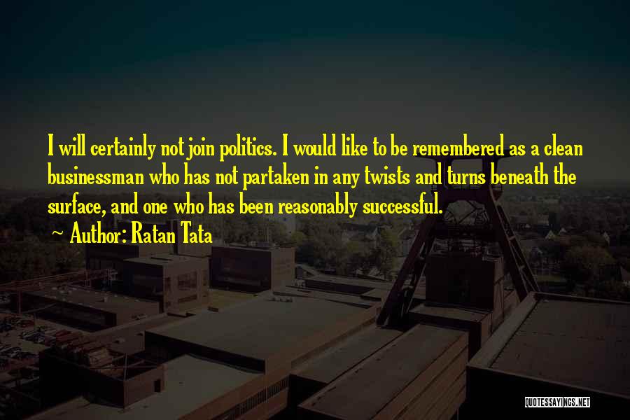 Ratan Tata's Quotes By Ratan Tata