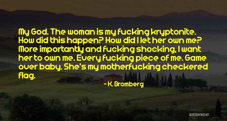 Ratchanee Youngsuk Quotes By K. Bromberg Ratchanee Youngsuk Quotes By K. Bromberg