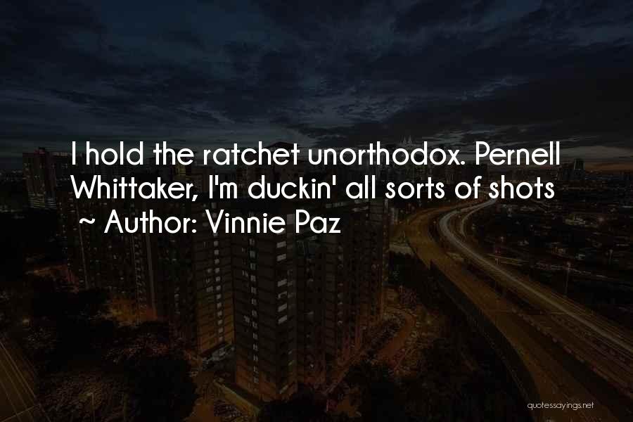 Ratchets Quotes By Vinnie Paz