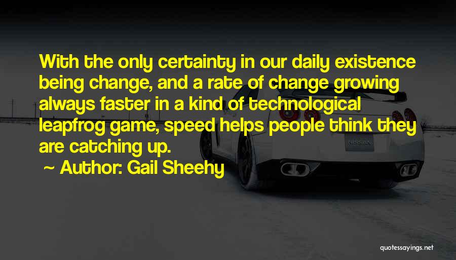 Rate Of Change Quotes By Gail Sheehy