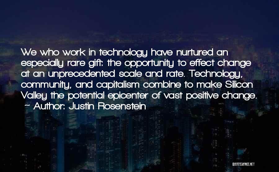 Rate Of Change Quotes By Justin Rosenstein