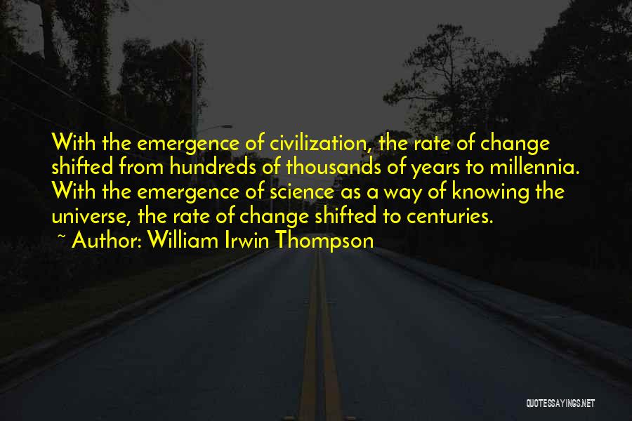 Rate Of Change Quotes By William Irwin Thompson