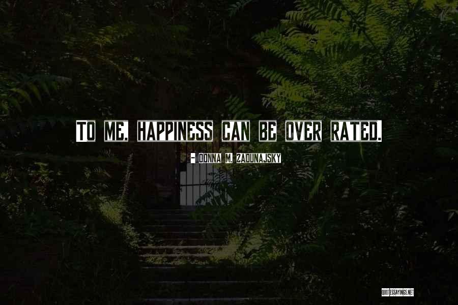 Rated Quotes By Donna M. Zadunajsky Rated Quotes By Donna M. Zadunajsky