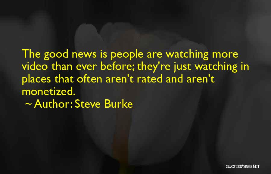 Rated Quotes By Steve Burke