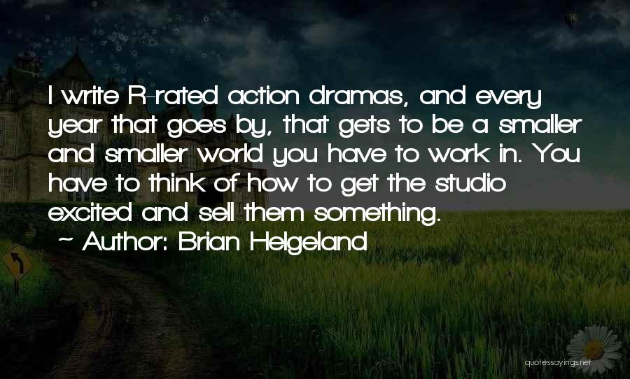 Rated R Quotes By Brian Helgeland