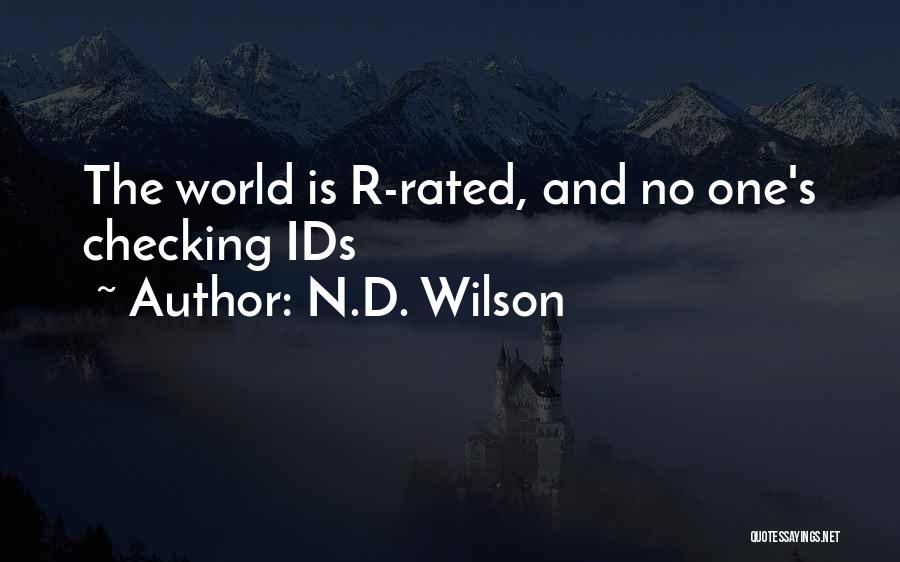 Rated R Quotes By N.D. Wilson