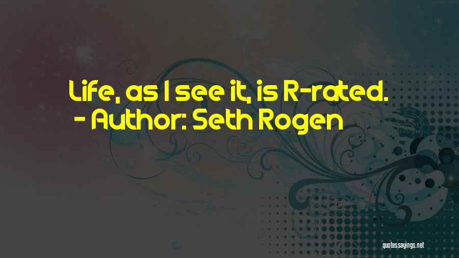 Rated R Quotes By Seth Rogen