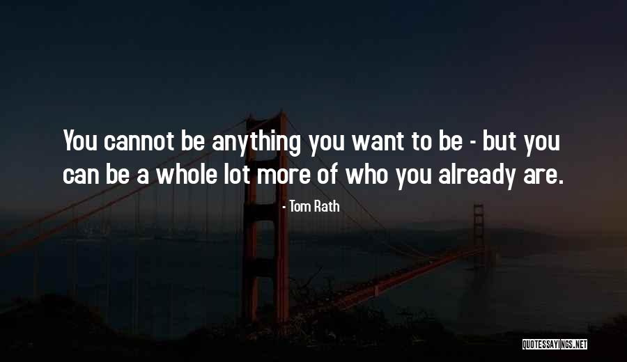 Rath Quotes By Tom Rath Rath Quotes By Tom Rath
