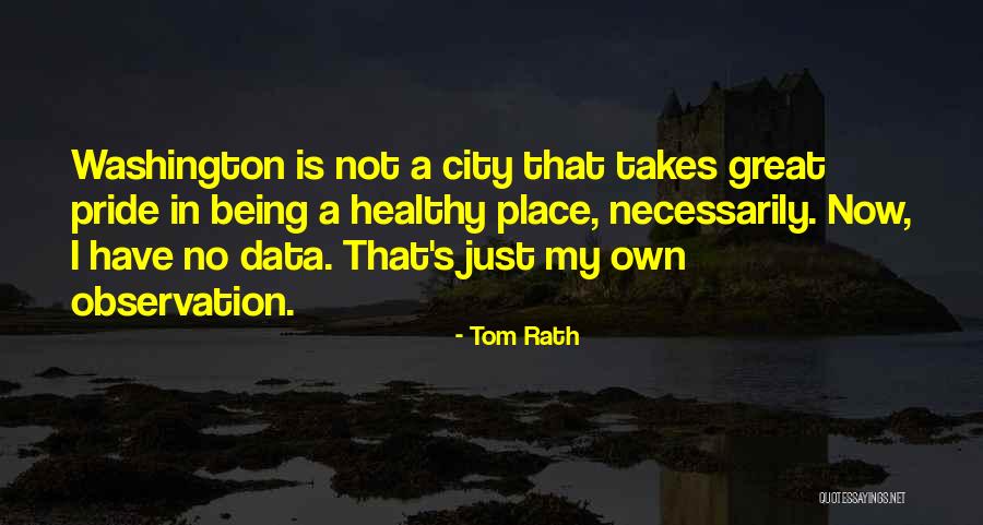 Rath Quotes By Tom Rath Rath Quotes By Tom Rath