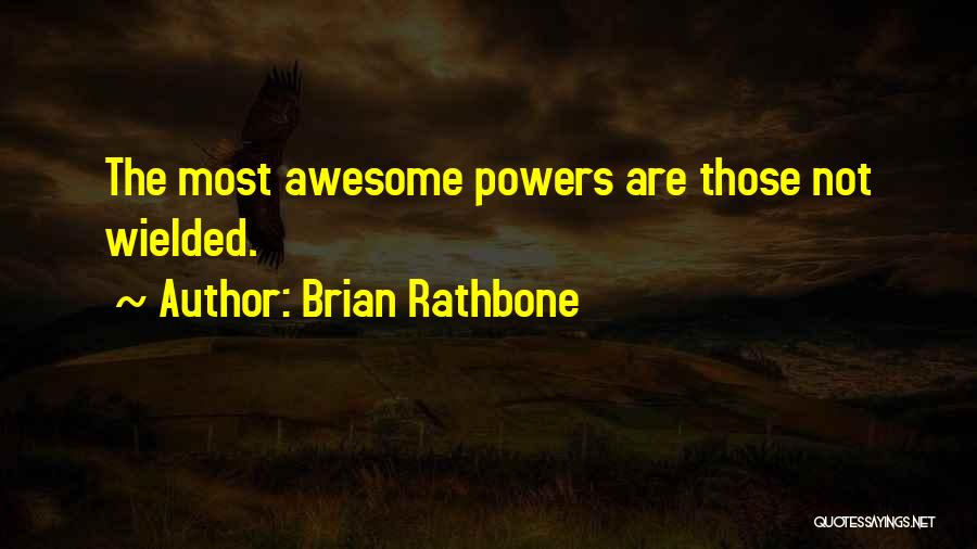 Rathbone Quotes By Brian Rathbone