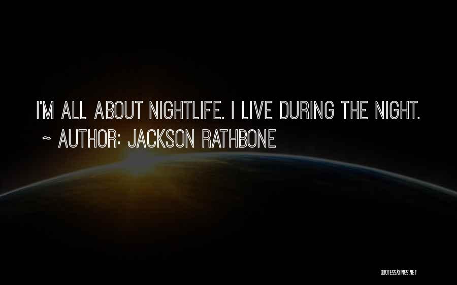 Rathbone Quotes By Jackson Rathbone