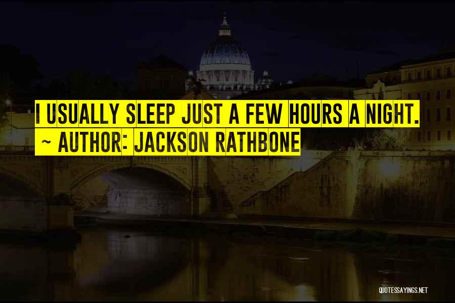 Rathbone Quotes By Jackson Rathbone