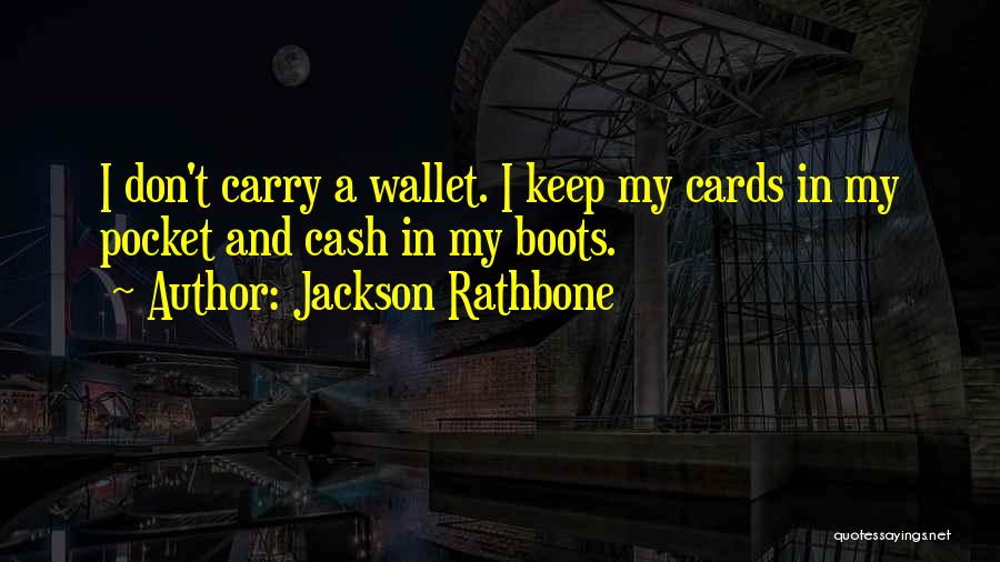 Rathbone Quotes By Jackson Rathbone