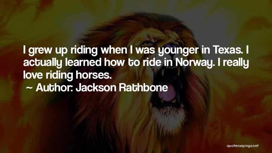 Rathbone Quotes By Jackson Rathbone