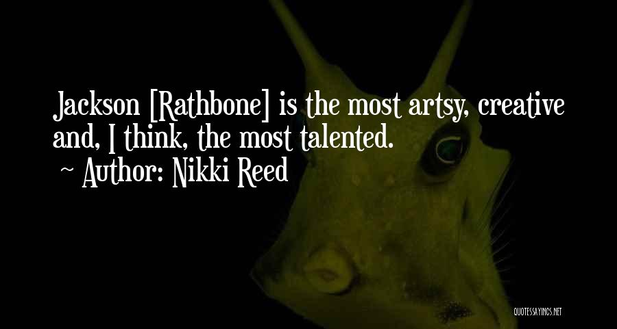 Rathbone Quotes By Nikki Reed